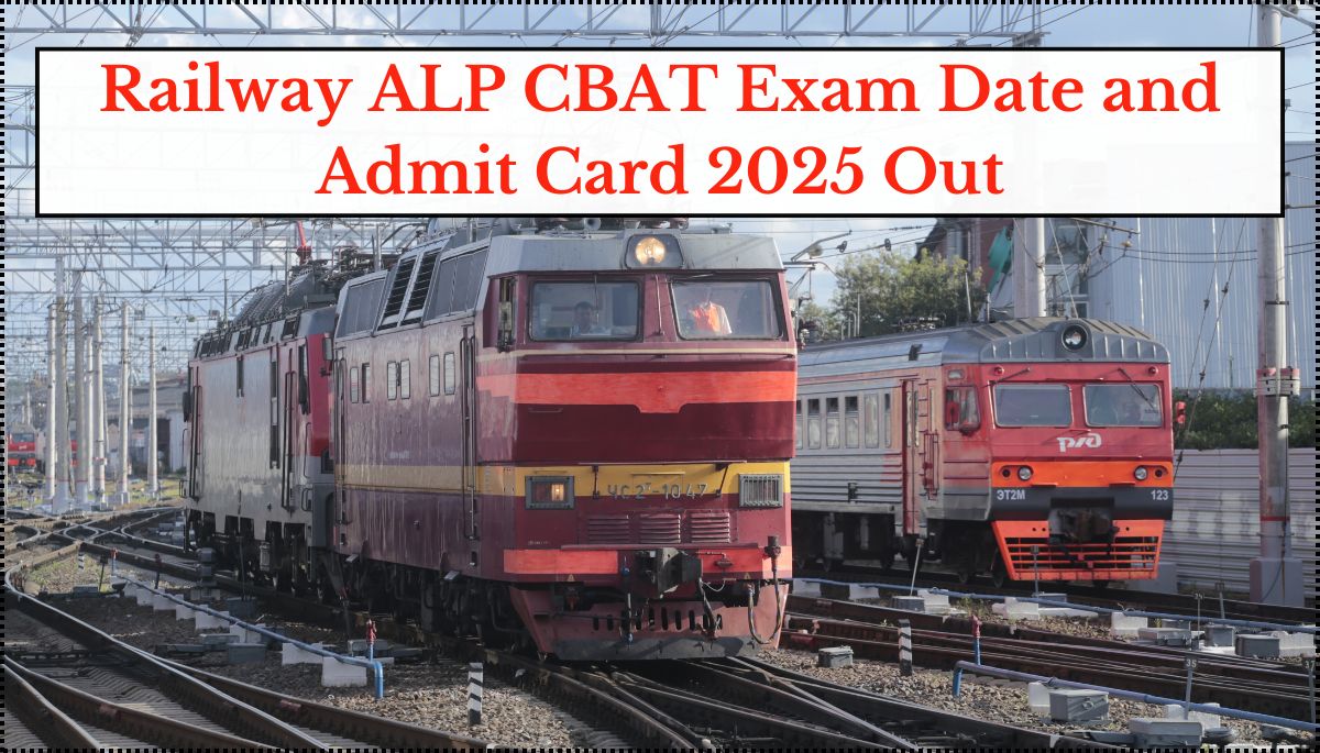 Railway ALP CBAT Exam Date and Admit Card 2025 Out