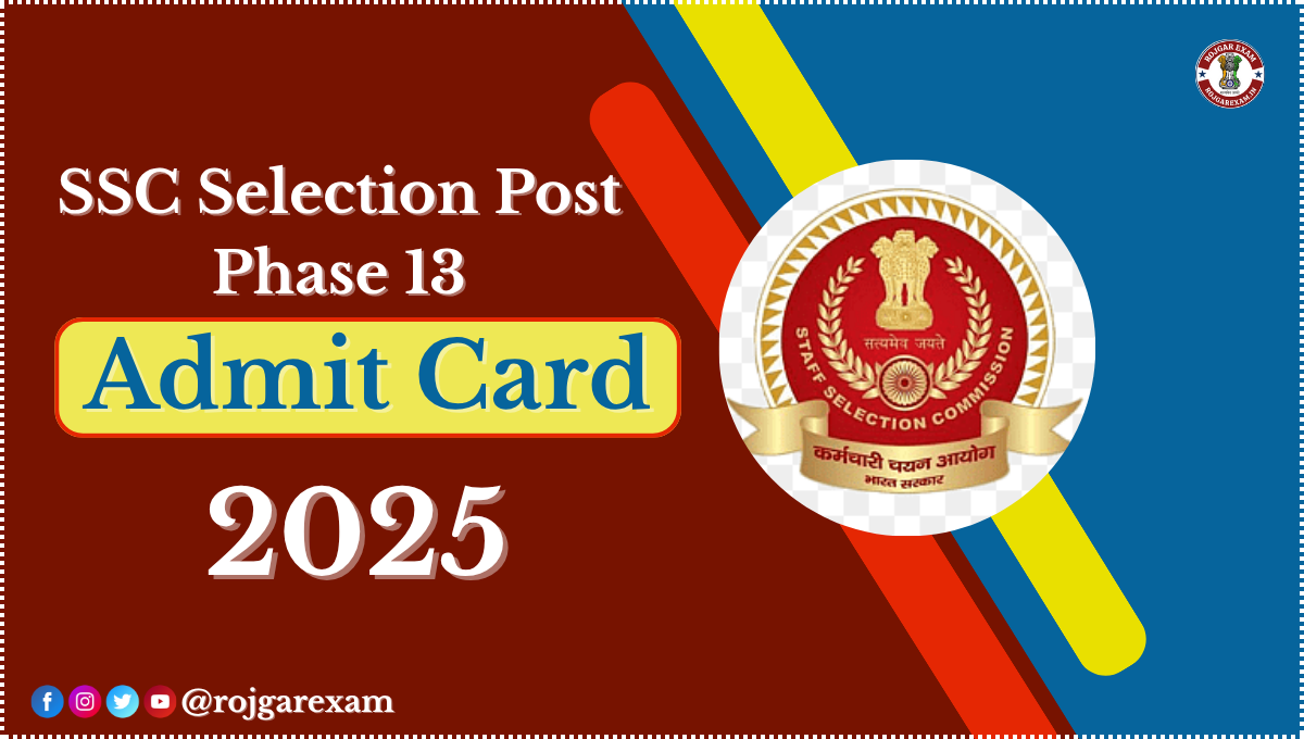 SSC Selection Post Phase 13 Admit Card 2025